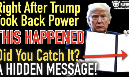 A Hidden Message? Right After Trump Took Back Power, THIS Happened, Did You Catch It?